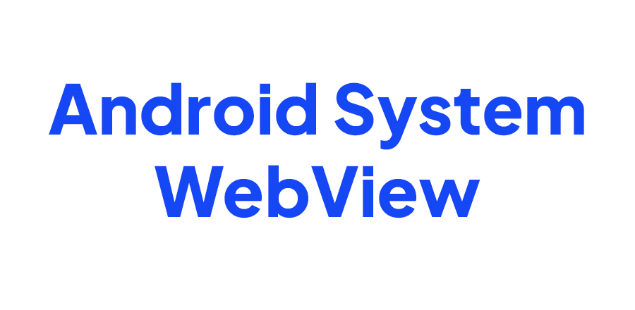 What is android system webview?
