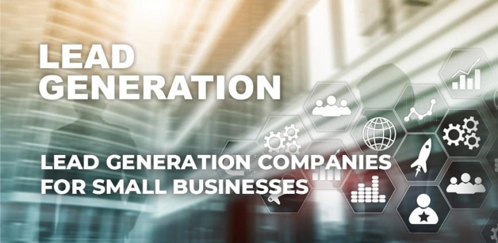 Lead Generation Companies for Small Businesses