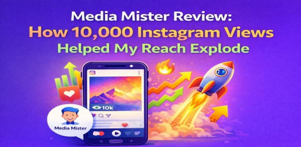 Media Mister Review 10K Views Boosted Reach